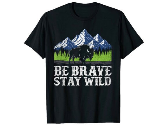 Be Brave Stay Outdoor T-Shirt Svg Graphics