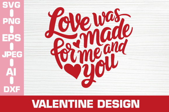 Love Was Made for Me and You Graphics