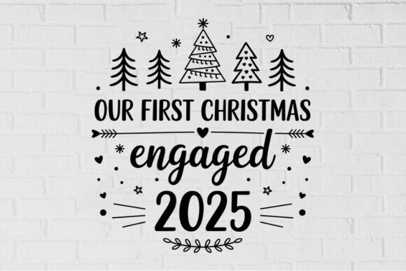 Our First Christmas Engaged 2025 Graphics and Crafts