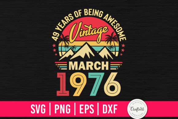 Vintage 1976 March 49th Birthday Graphics