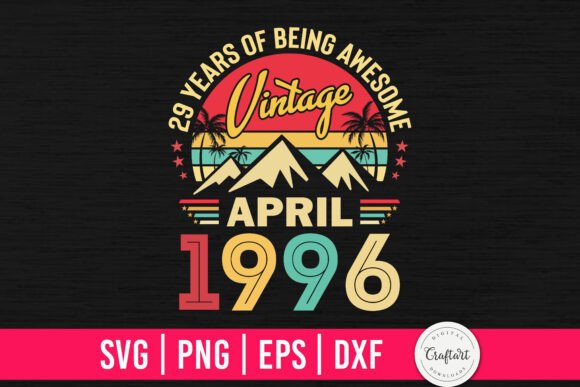 Vintage 1996 April 29th Birthday Graphics & Crafts
