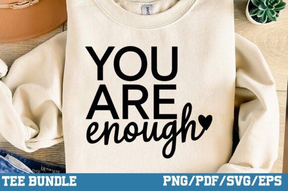 You Are Enough - Inspirational Quote PNG